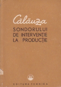 Calauza sondorului de interventie la productie