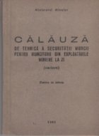 Calauza de tehnica a securitatii muncii pentru muncitorii din exploatarile miniere la zi (cariere) - Pentru uz