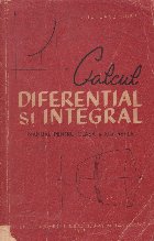 Calcul diferential si integral. Manual pentru clasa a XI-a Reala