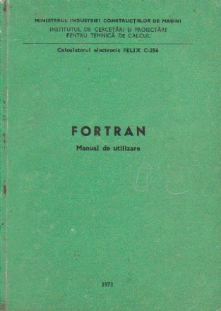 Calculatorul electronic Felix C-256. Fortran. Manual de utilizare