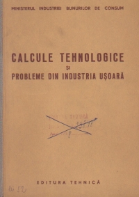 Calcule tehnologice si probleme din industria usoara