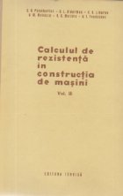 Calculul de rezistenta in constructia de masini, Volumul al III-lea