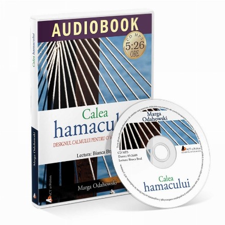 Calea hamacului. Designul calmului pentru o viata ocupat (Audiobook)