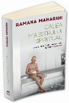 Calea Maestrului Spiritual. Scrisori de la Sri Ramanasramam