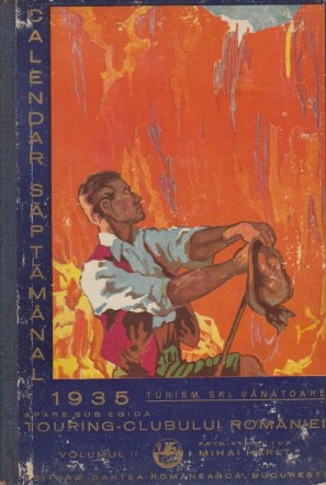 Calendar Saptamanal 1935 - Turism. Ski. Vanatoare, Volumul al II-lea