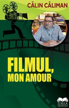 Calin Caliman. Filmul, mon amour