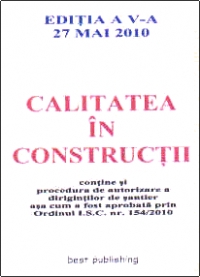 Calitatea in constructii - editia a V-a - actualizata la 27 mai 2010