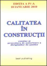 Calitatea in constructii - editia a IV-a - actualizata la 18 ianuarie 2010