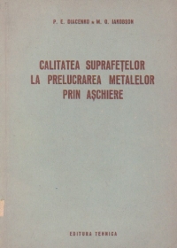 Calitatea suprafetelor la prelucrarea metalelor prin aschiere