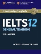 Cambridge IELTS 12 General Training Student\'s Book with Answ