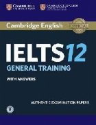 Cambridge IELTS 12 General Training Student\'s Book with Answ