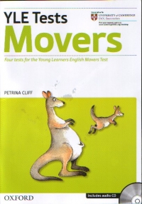 Cambridge Young Learners English Tests, Movers Four tests for Cambridge English: Movers (Student s Book and CD + Teacher s Book)