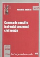 Camera consiliu dreptul procesual civil