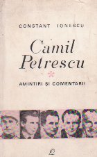 Camil Petrescu - Amintiri si comentarii