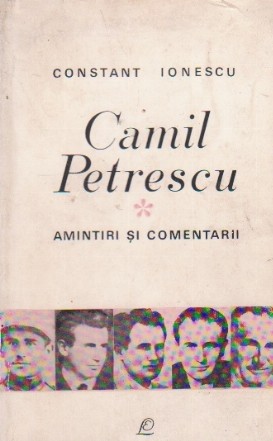 Camil Petrescu - Amintiri si comentarii