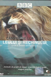 Campul de lupta al leului si rechinului / Lion and shark battlefield (DVD Video)