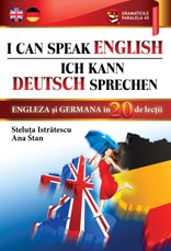 I can speak English (English in 20 lessons). Ich kann Deutsch sprechen (Deutsch in 20 Lektionen). Engleza si germana in 20 de lectii