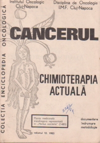 Cancerul Chimioterapia actuala, Volumul 12/1983