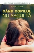 Cand copilul asculta