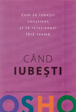 Cand iubesti