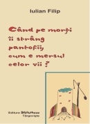 Cand pe morti ii strang pantofii, cum e mersul celor vii?