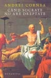 Cand Socrate nu are dreptate