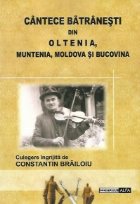 Cantece batranesti din Oltenia Muntenia