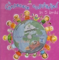 Cantecele copilariei in 5 limbi