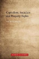 Capitalism Socialism and Property Rights