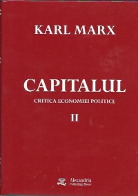 Capitalul - Critica economiei politice -Vol II (vol II cartea a II-a)