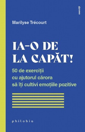 Ia-o de la capăt! : 50 de exerciţii practice