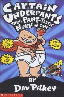 Captain Underpants Three Pant-tastic Novels in One