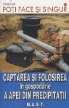 Captarea si folosirea in gospodarie a apei din precipitatii