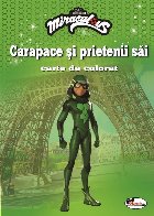 Carapace prietenii sai Carte colorat