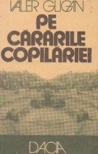 cararile copilariei