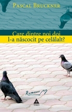 Care dintre noi doi l-a născocit pe celălalt?