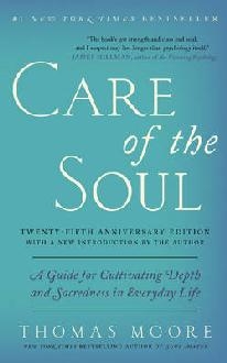 Care of the Soul, Twenty-fifth Anniversary Ed