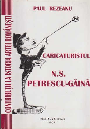 Caricaturistul N.S.Petrescu Gaina