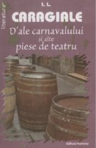 D ale carnavalului si alte piese de teatru