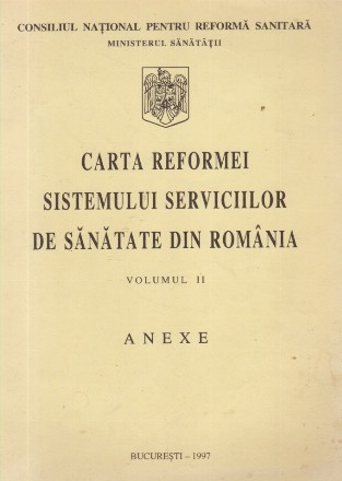 Carta Reformei sistemului serviciilor de sanatate din Romania, Volumul al II-lea - Anexe