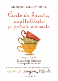 Carte de bucate, ospitalitate si povesti minunate. Prezentata de Elizabeth Gilbert, stranepoata autoarei