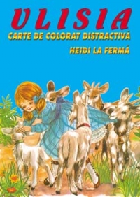 Carte de colorat distractiva Ulisia - Heidi la ferma