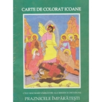 Carte de colorat icoane. Praznicele imparatesti