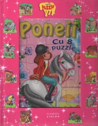 Carte-Puzzle - Poneii (cu 8 puzzle)