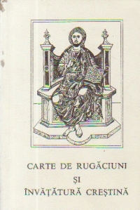 Carte de rugaciuni si invatatura crestina