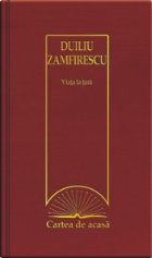 Cartea de acasa nr. 4. Duiliu Zamfirescu - Viata la tara