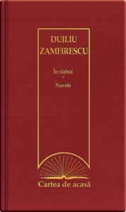 Cartea de acasa nr. 39. Duiliu Zamfirescu - In razboi. Nuvele