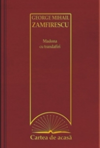 Cartea de acasa nr. 49. George Mihail Zamfirescu - Madona cu trandafiri