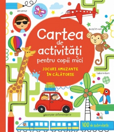 Cartea de activități pentru copii mici. Jocuri amuzante în călătorie