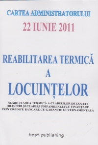 Cartea administratorului - reabilitarea termica a locuintelor - 22 iunie 2011